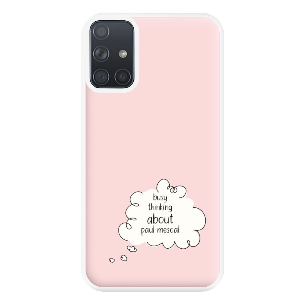 Busy Thinking About Mescal Phone Case for Galaxy A71