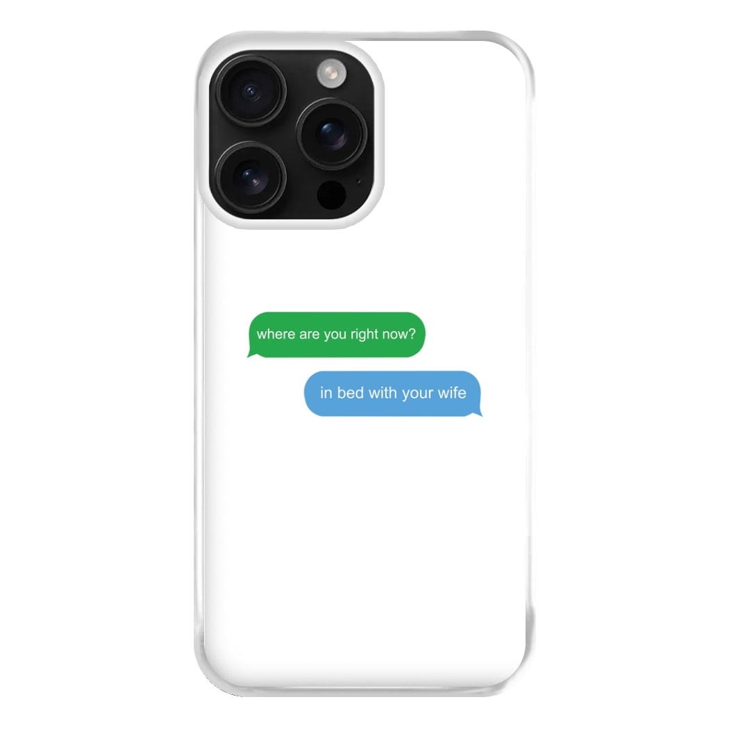 Where Are You Right Now? Phone Case