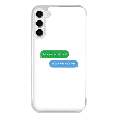 Where Are You Right Now? Phone Case for Galaxy S23FE