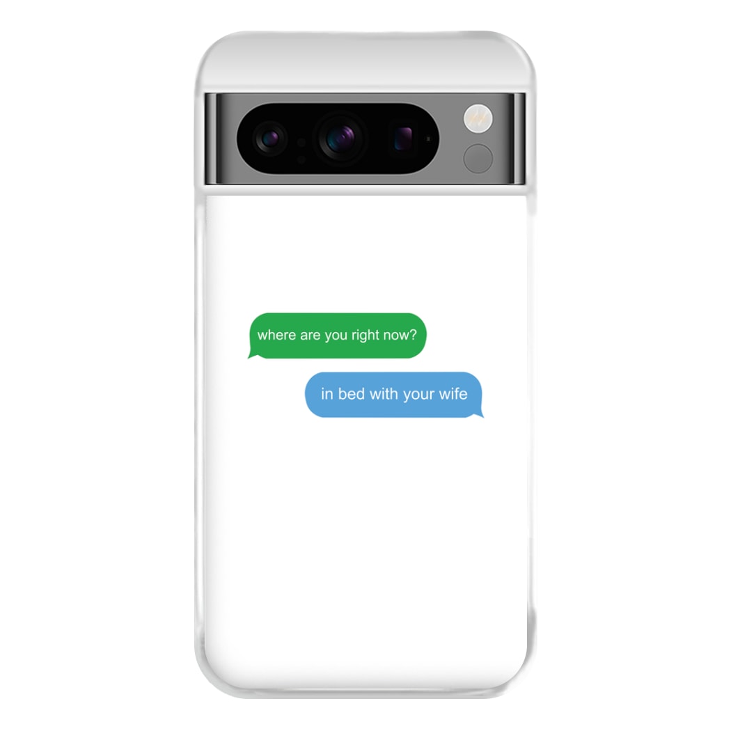 Where Are You Right Now? Phone Case for Google Pixel 8 Pro