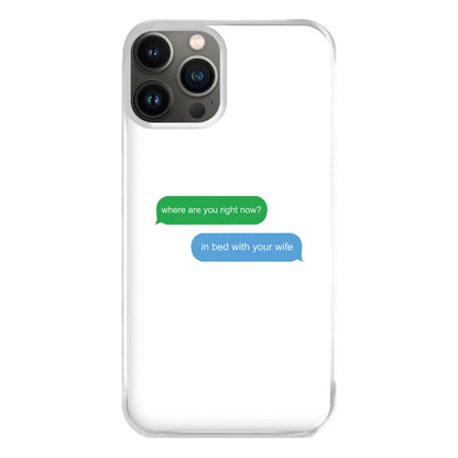 Where Are You Right Now? Phone Case for iPhone 13 Pro Max