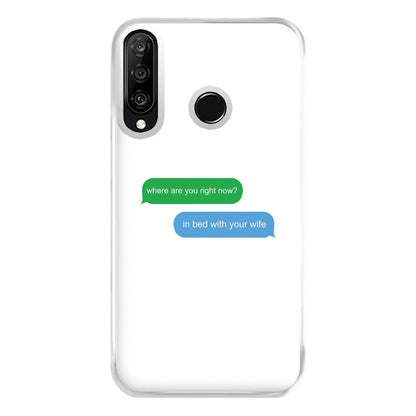 Where Are You Right Now? Phone Case for Huawei P30 Lite