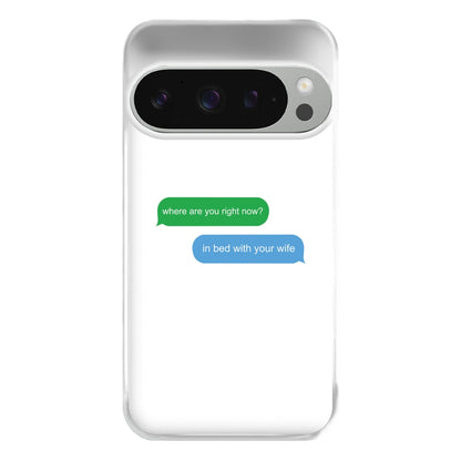 Where Are You Right Now? Phone Case for Google Pixel 9 Pro XL