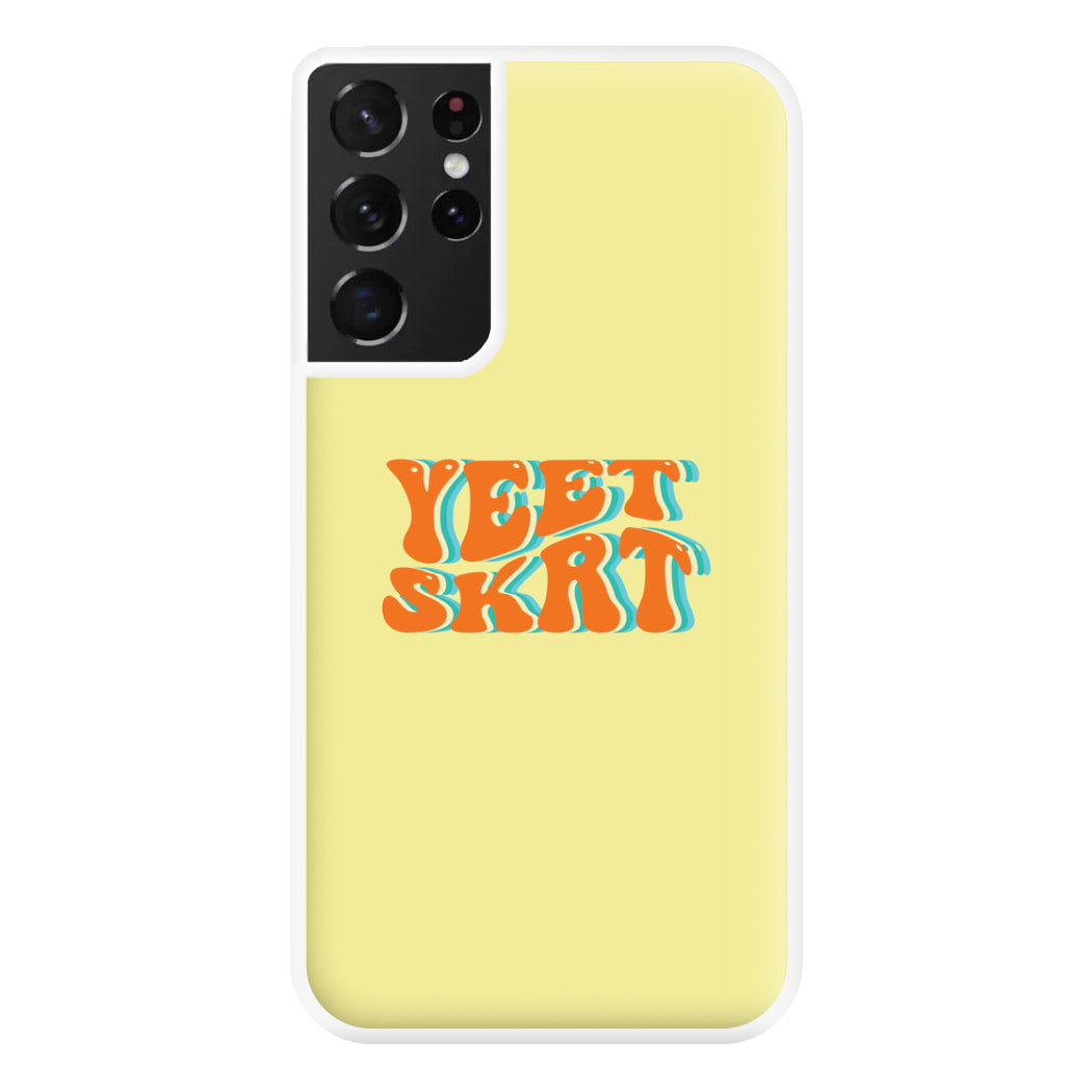 Yeet Skrt Phone Case for Galaxy S21 Ultra