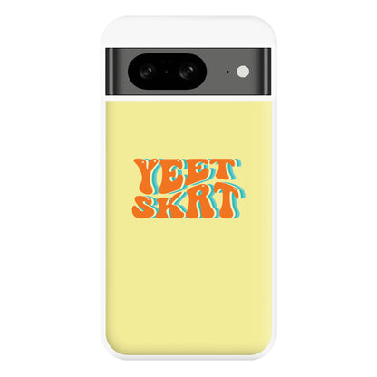 Yeet Skrt Phone Case for Google Pixel 8