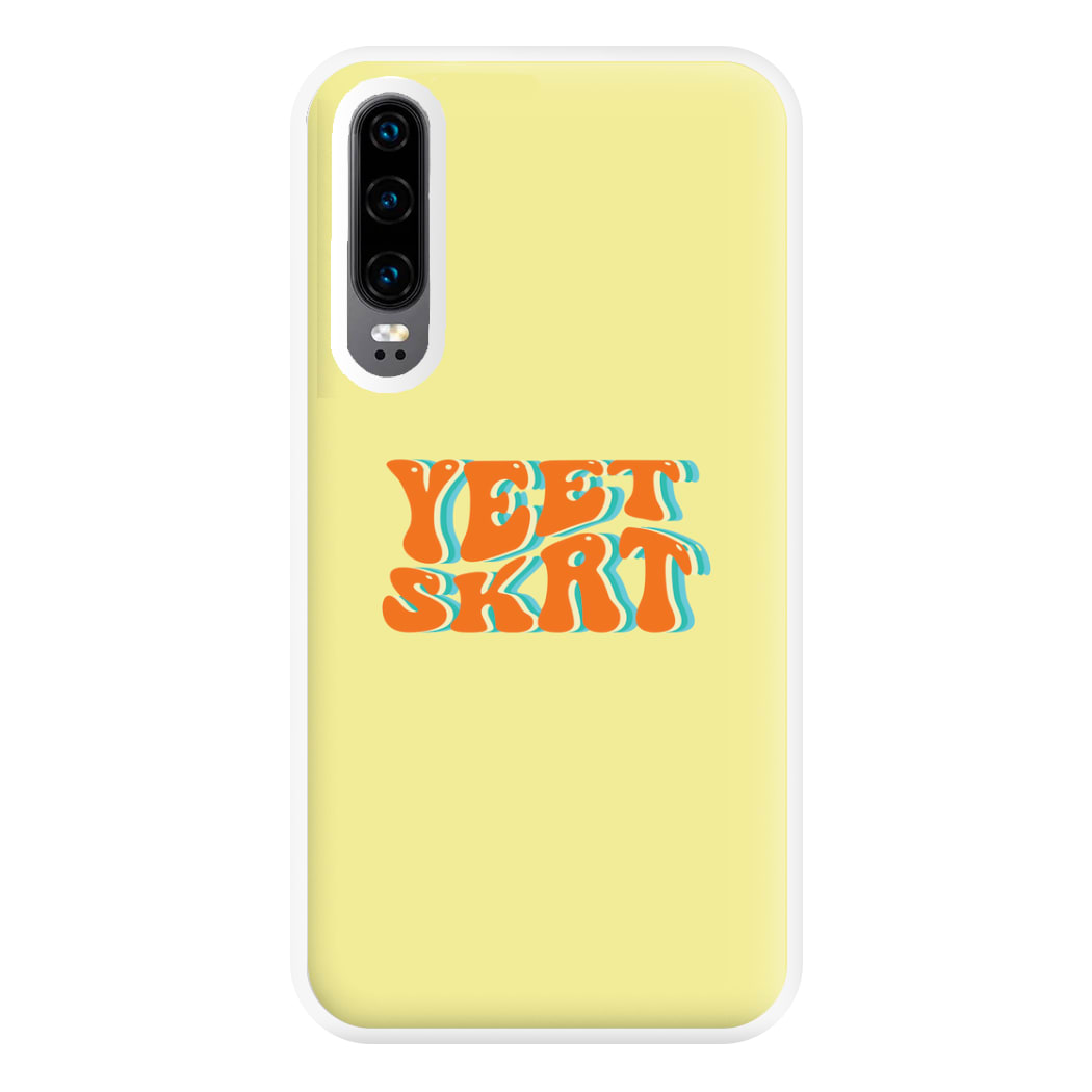 Yeet Skrt Phone Case for Huawei P30