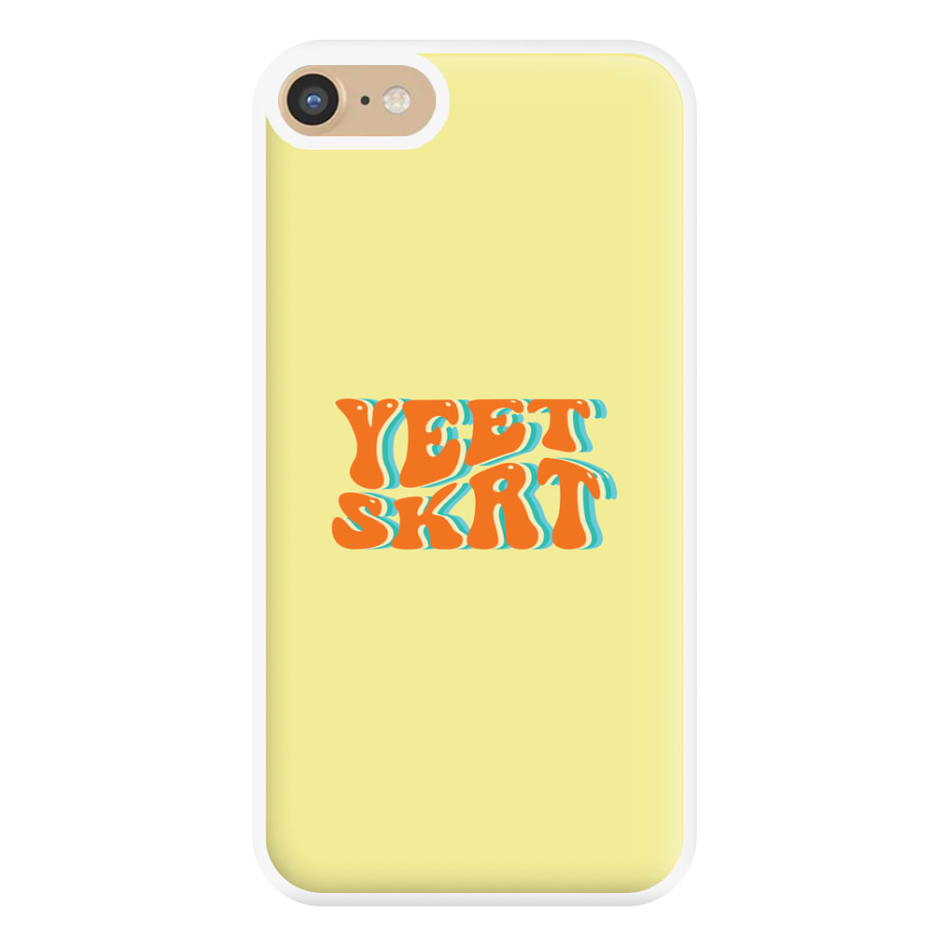 Yeet Skrt Phone Case for iPhone 6 / 7 / 8 / SE