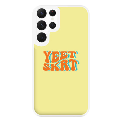 Yeet Skrt Phone Case for Galaxy S22 Ultra