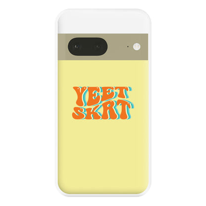 Yeet Skrt Phone Case for Google Pixel 7a