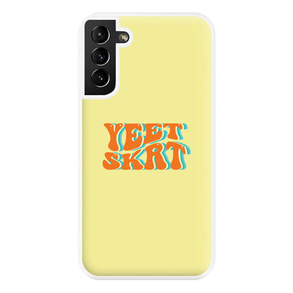 Yeet Skrt Phone Case for Galaxy S21 Plus