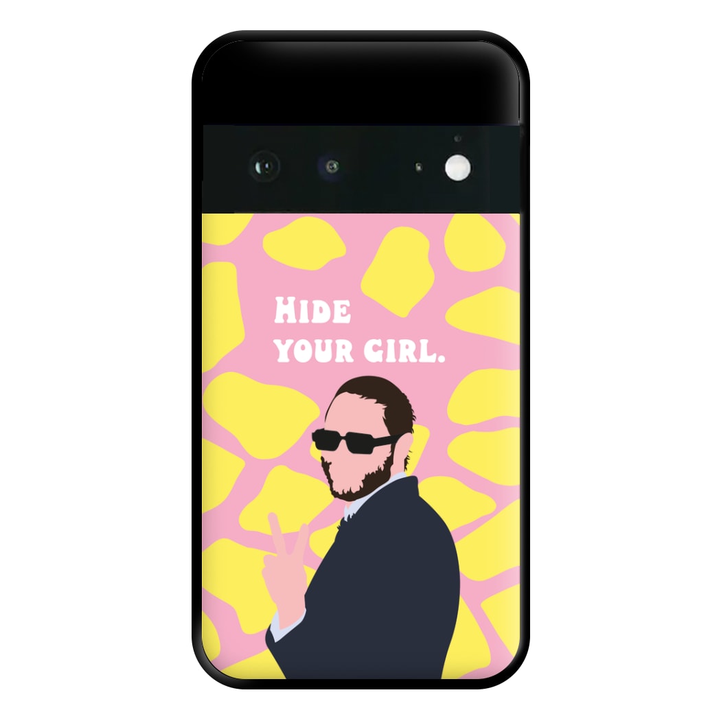 Hide Your Girl Phone Case for Google Pixel 6a