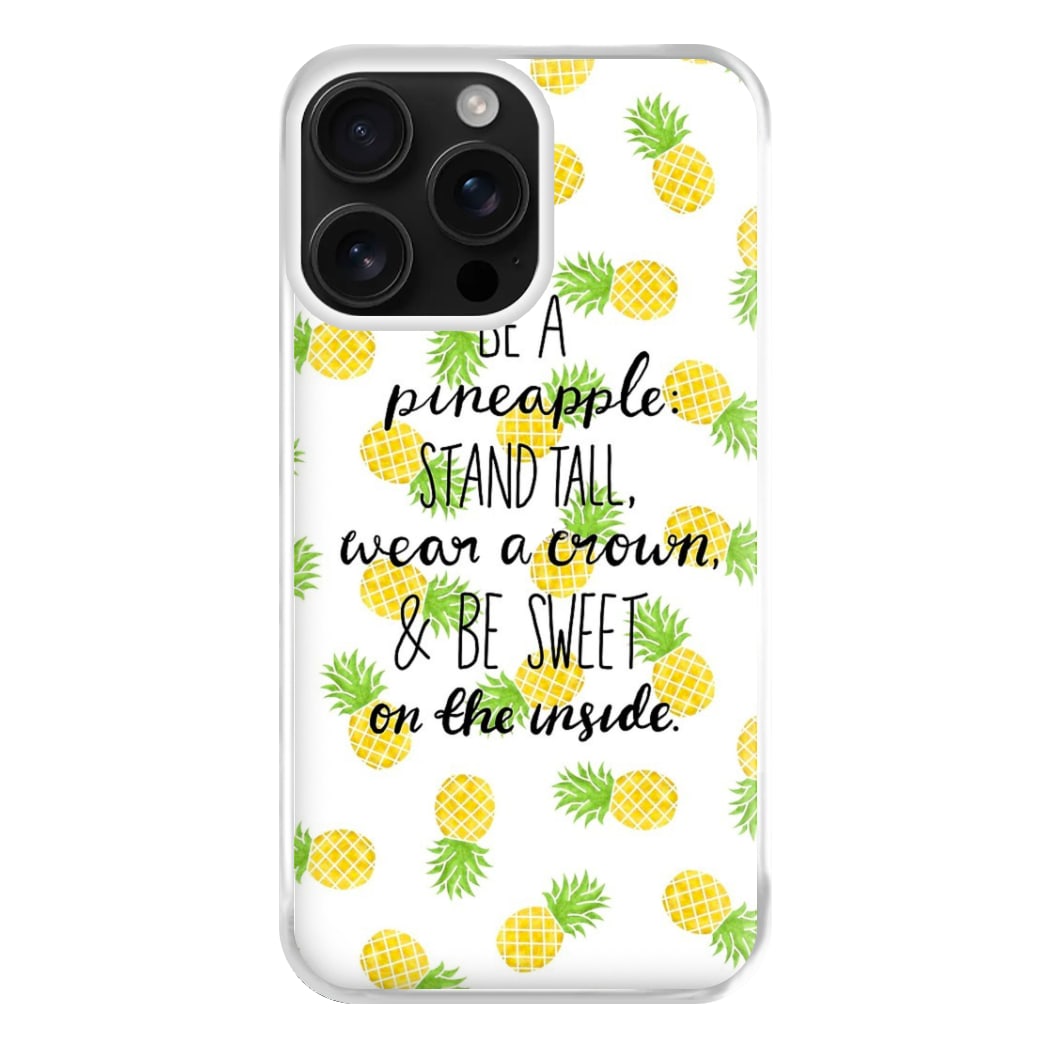 Be A Pineapple Phone Case