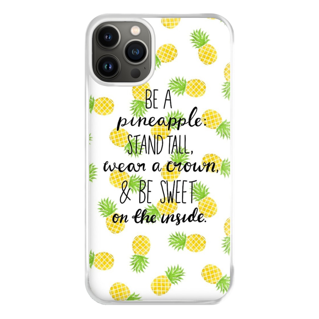 Be A Pineapple Phone Case for iPhone 13