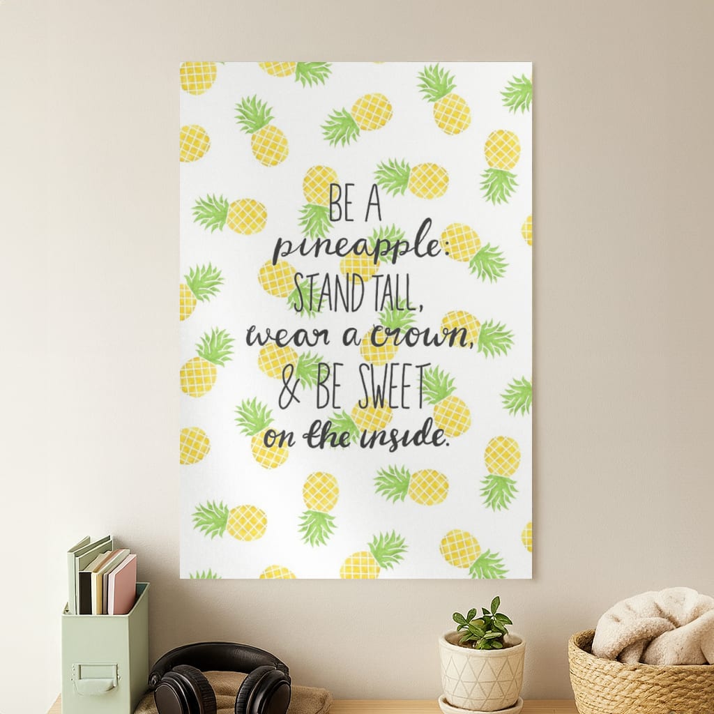 Be A Pineapple Poster