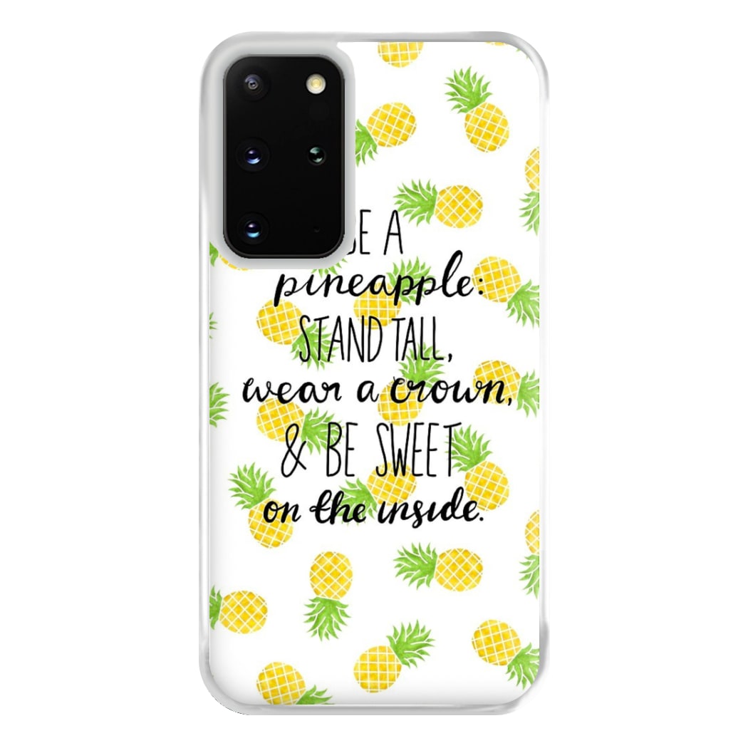 Be A Pineapple Phone Case for Galaxy S20 Plus