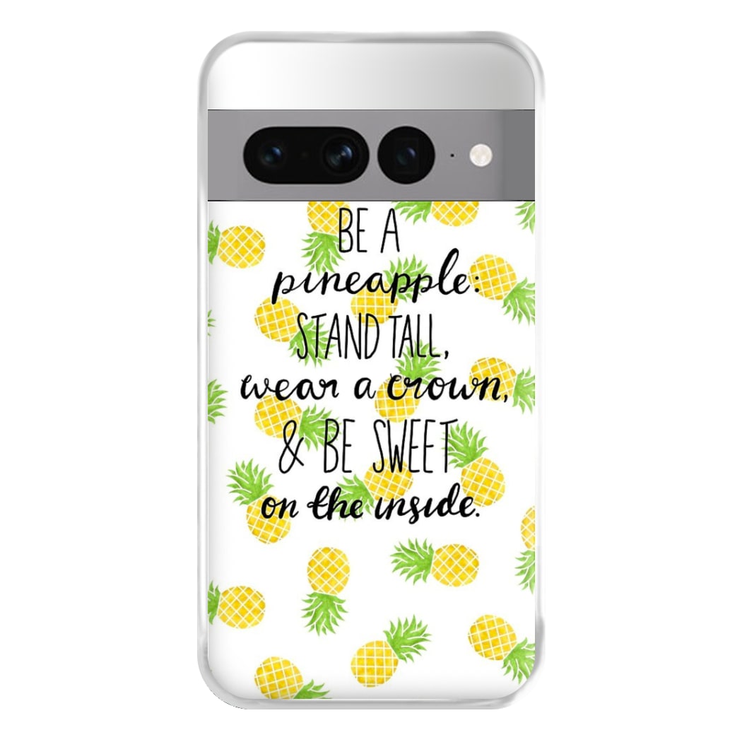 Be A Pineapple Phone Case for Google Pixel 7 Pro