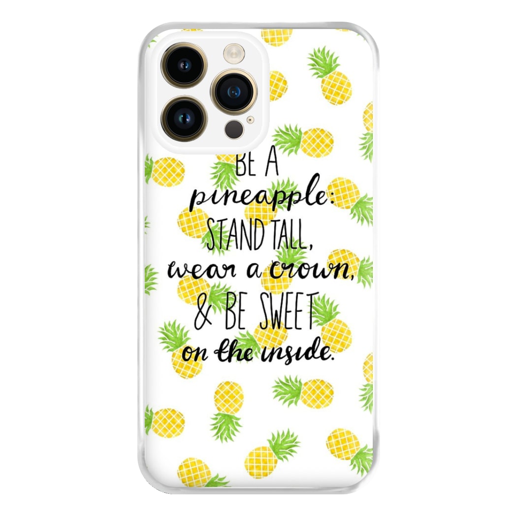 Be A Pineapple Phone Case for iPhone 14 Pro Max