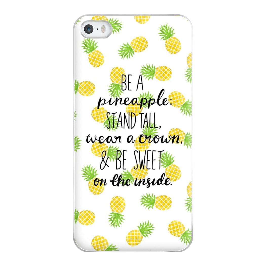 Be A Pineapple Phone Case for iPhone 5 / 5s / SE 2016