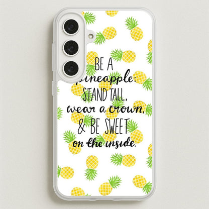 Be A Pineapple Phone Case for Galaxy S25FE