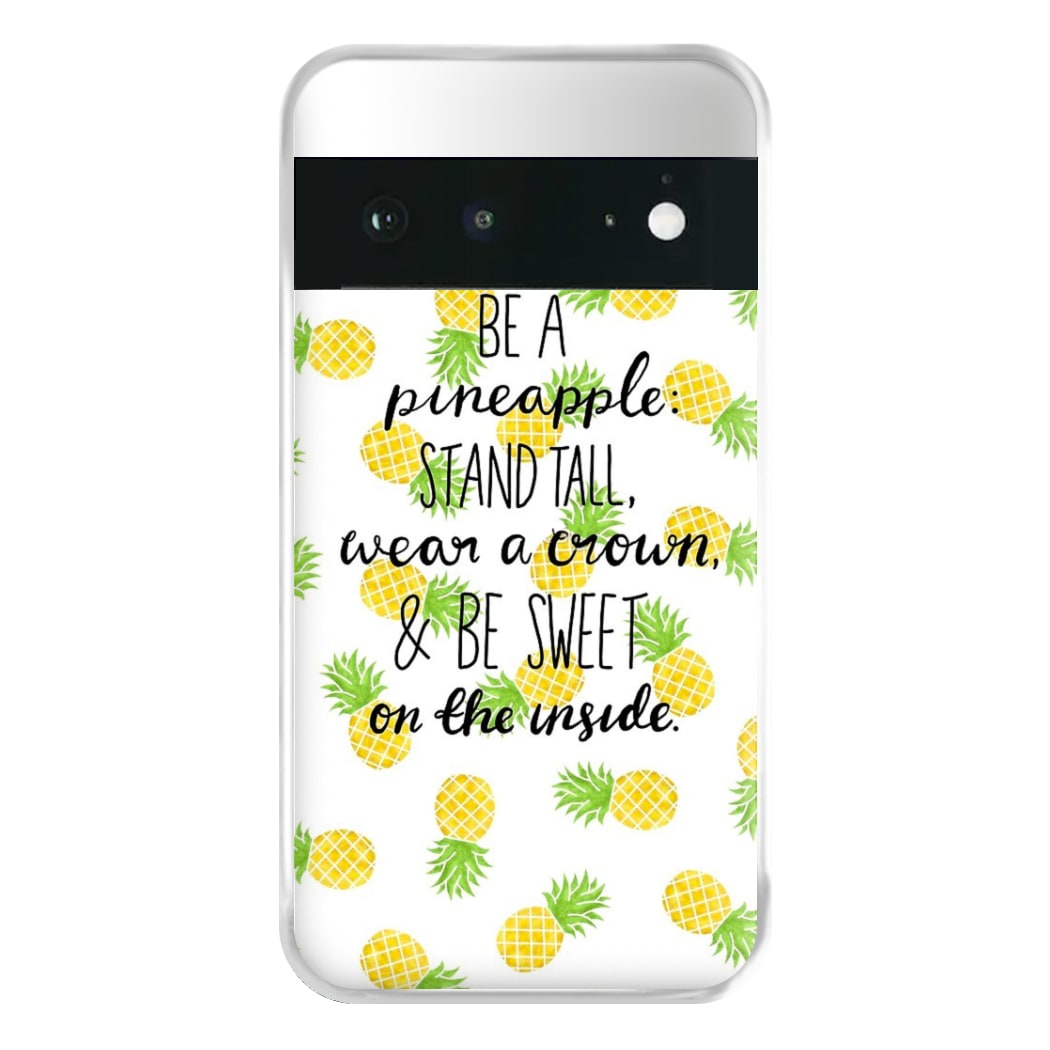 Be A Pineapple Phone Case for Google Pixel 6a