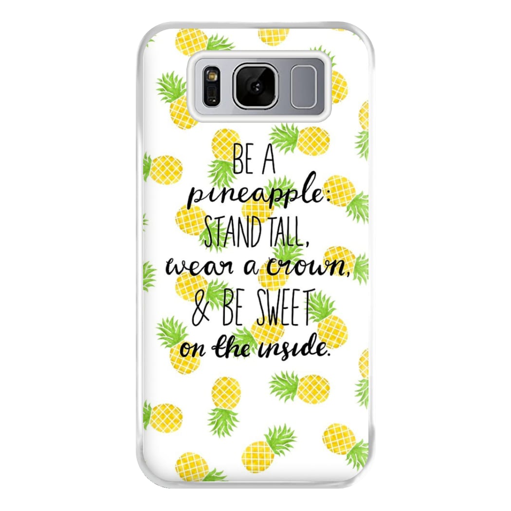 Be A Pineapple Phone Case for Galaxy S8 Plus