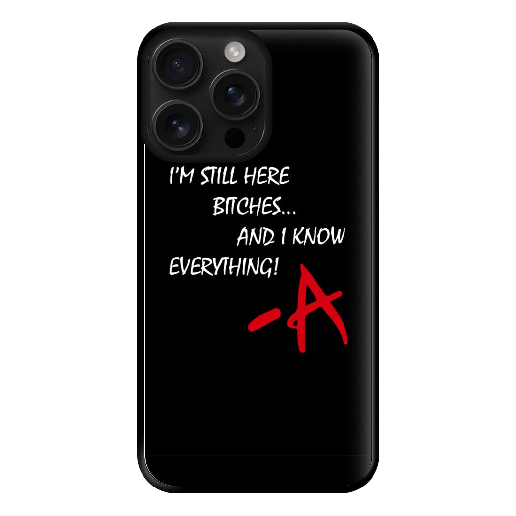 I'm Still Here - PLL Phone Case