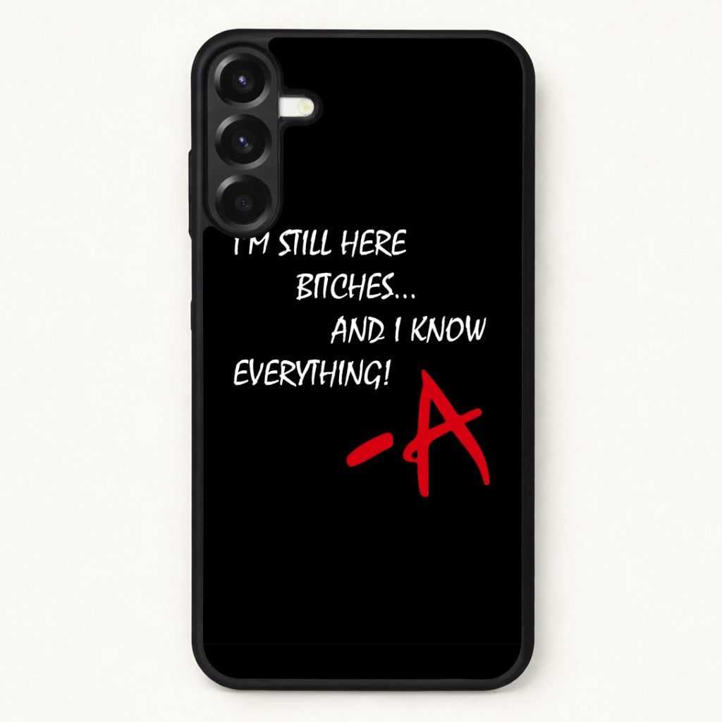 I'm Still Here - PLL Phone Case for Galaxy A37