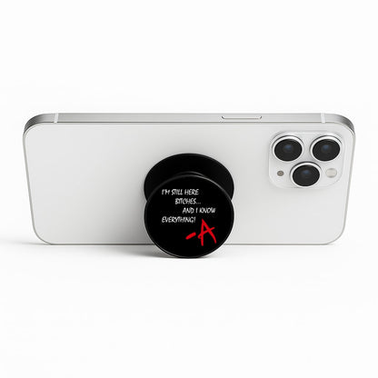 I'm Still Here - PLL Phone Stand