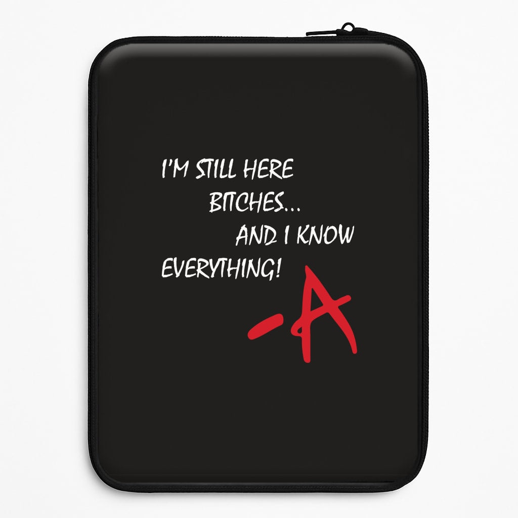I'm Still Here - PLL Universal Laptop Sleeve