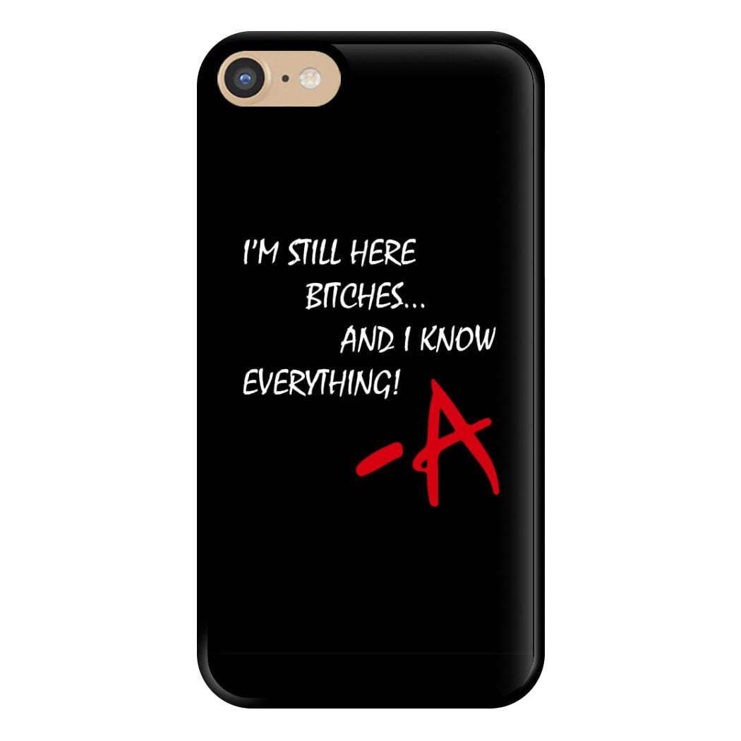 I'm Still Here - PLL Phone Case for iPhone 6 / 7 / 8 / SE