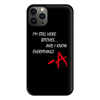 I'm Still Here - PLL Phone Case for iPhone 13