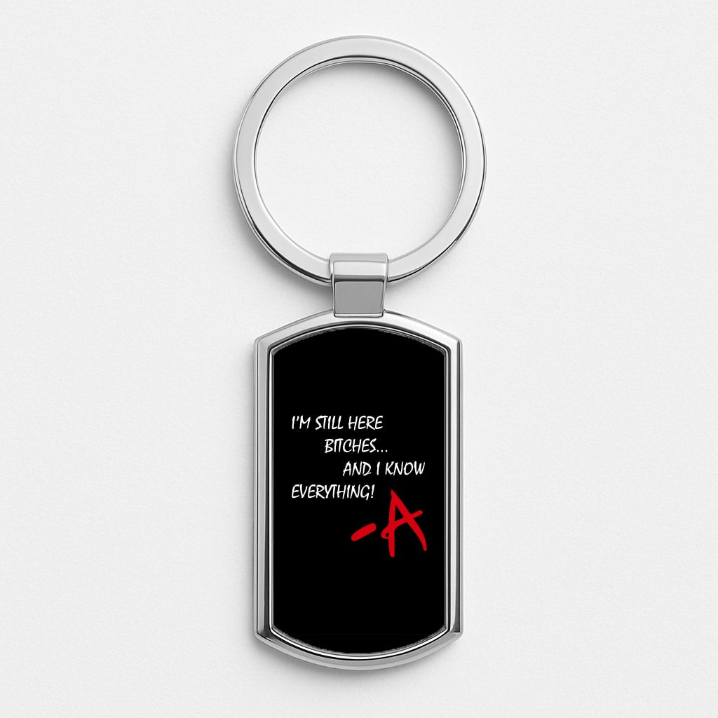 I'm Still Here - PLL Luxury Keyring