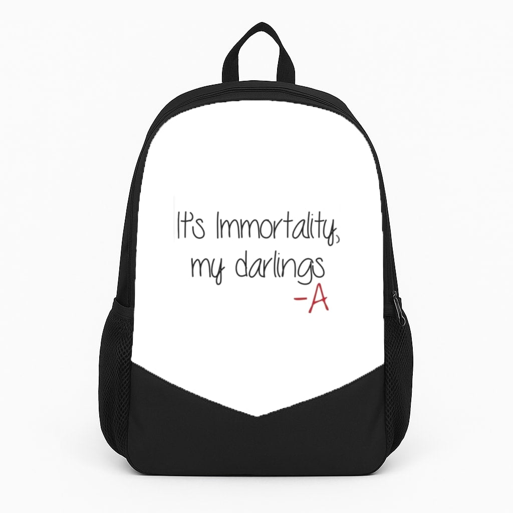 It's Immortality My Darlings - PLL Backpack