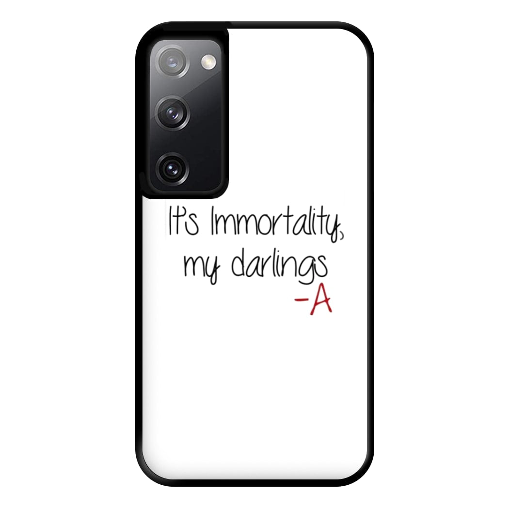 It's Immortality My Darlings - PLL Phone Case for Galaxy S20