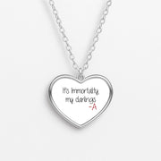 It's Immortality My Darlings - PLL Necklace 3