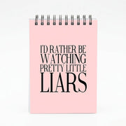 Rather Be Watching PLL... Notebook 4