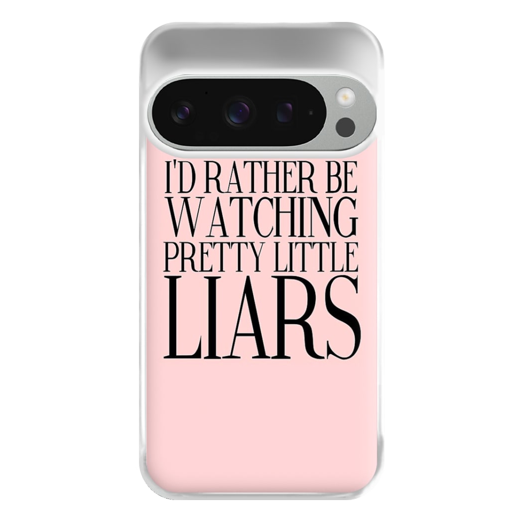 Rather Be Watching PLL... Phone Case for Google Pixel 9 Pro XL