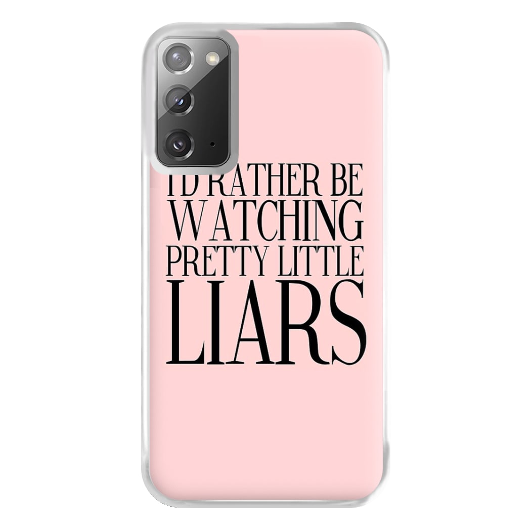 Rather Be Watching PLL... Phone Case for Galaxy Note 20 Ultra