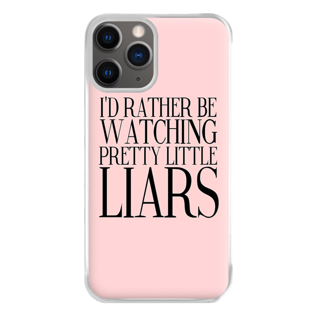 Rather Be Watching PLL... Phone Case for iPhone 12 Pro Max