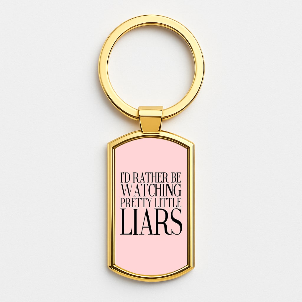 Rather Be Watching PLL... Gold Keyring