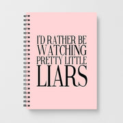 Rather Be Watching PLL... Notebook 1