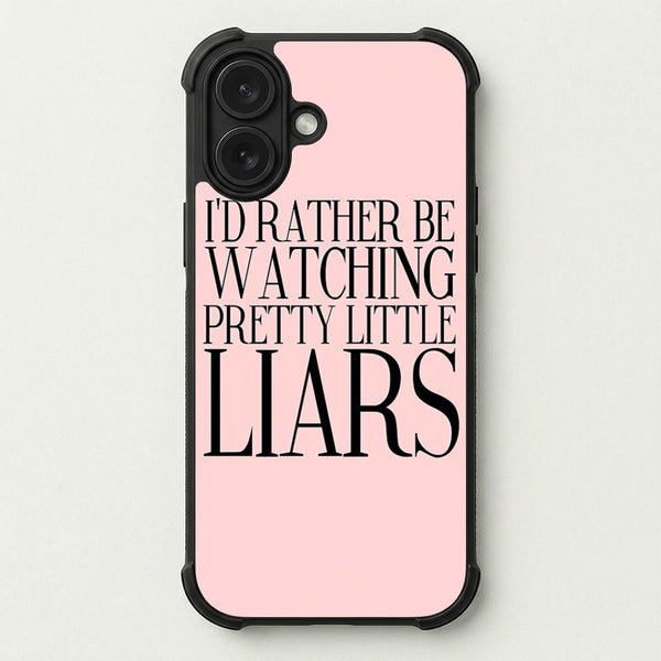 Rather Be Watching PLL... Phone Case — Bumper case