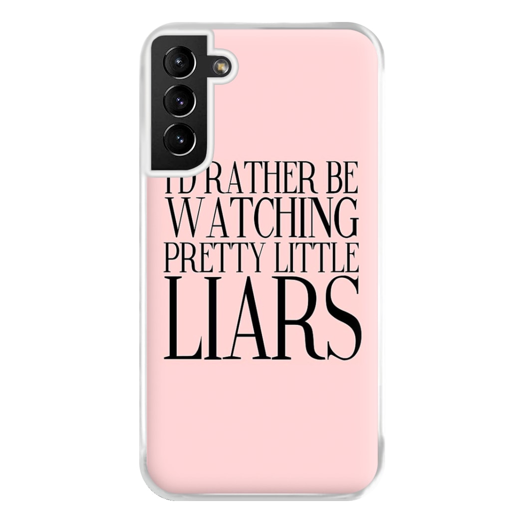 Rather Be Watching PLL... Phone Case for Galaxy S21 Plus