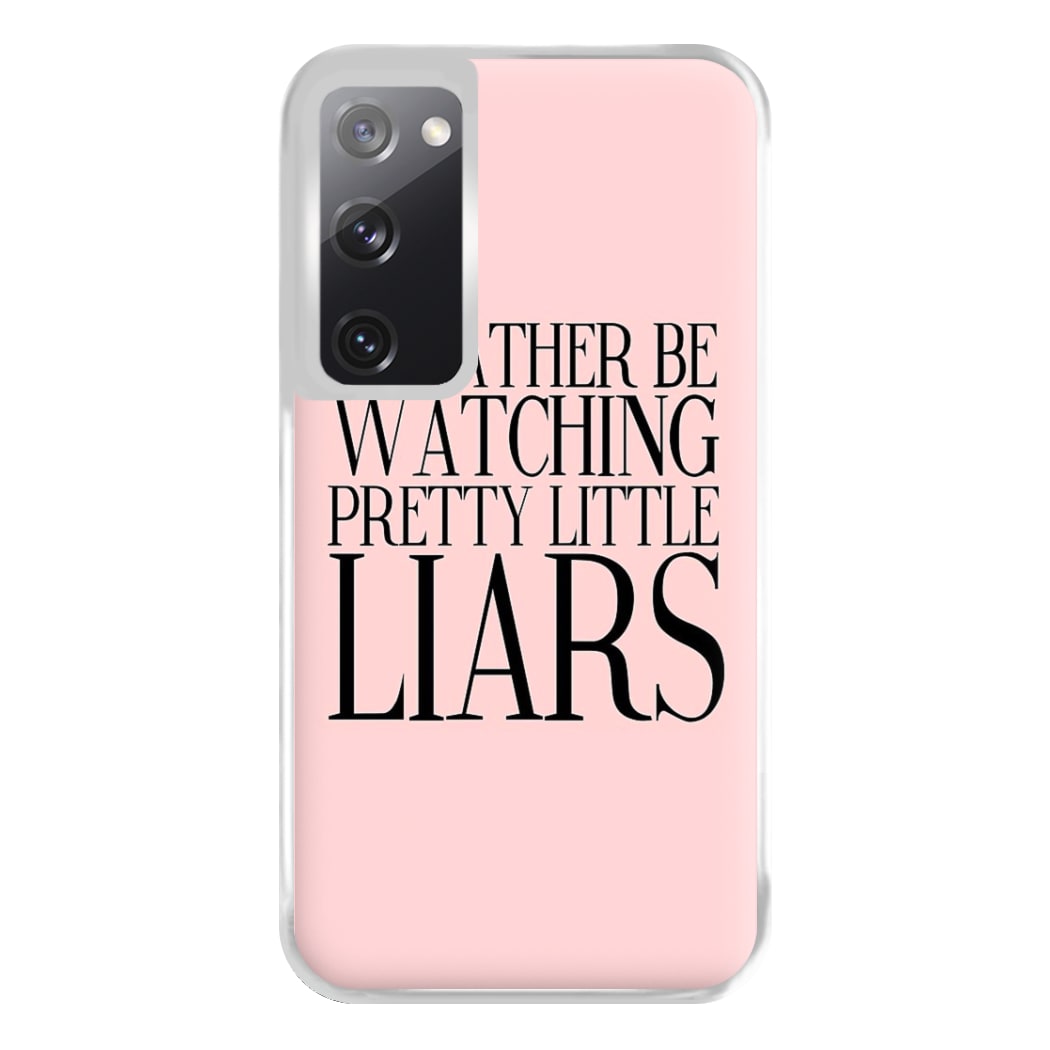 Rather Be Watching PLL... Phone Case for Galaxy S20FE