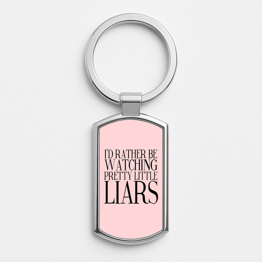 Rather Be Watching PLL... Luxury Keyring