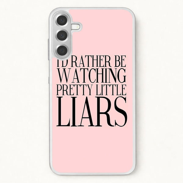 Rather Be Watching PLL... Phone Case for Galaxy A17
