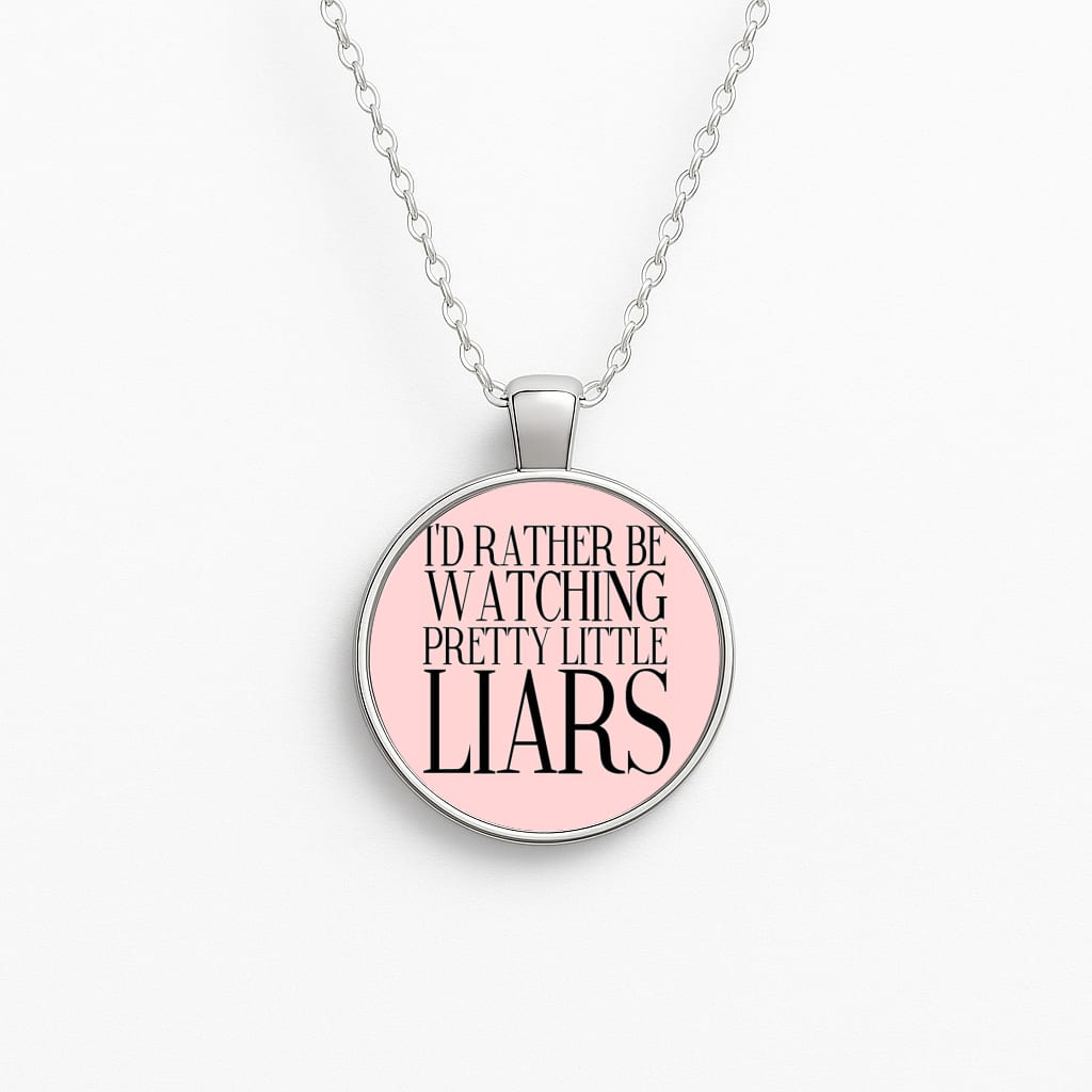 Rather Be Watching PLL... Necklace