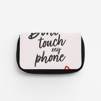Don't Touch My Phone - PLL Pencil Case
