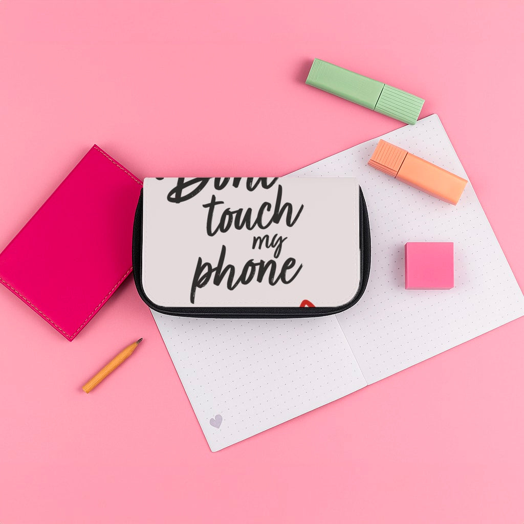 Don't Touch My Phone - PLL Pencil Case