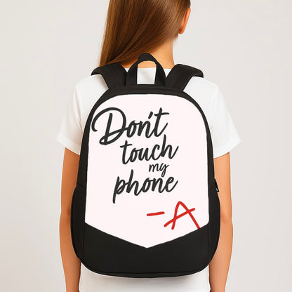 Don't Touch My Phone - PLL Large School Bag